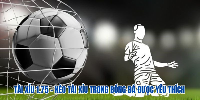 Kèo Tài Xỉu Bóng Đá - Chơi To, Trúng Lớn Tại 78WIN 3 Tài xỉu 1.75 - Kèo tài xỉu trong bóng đá được yêu thích
